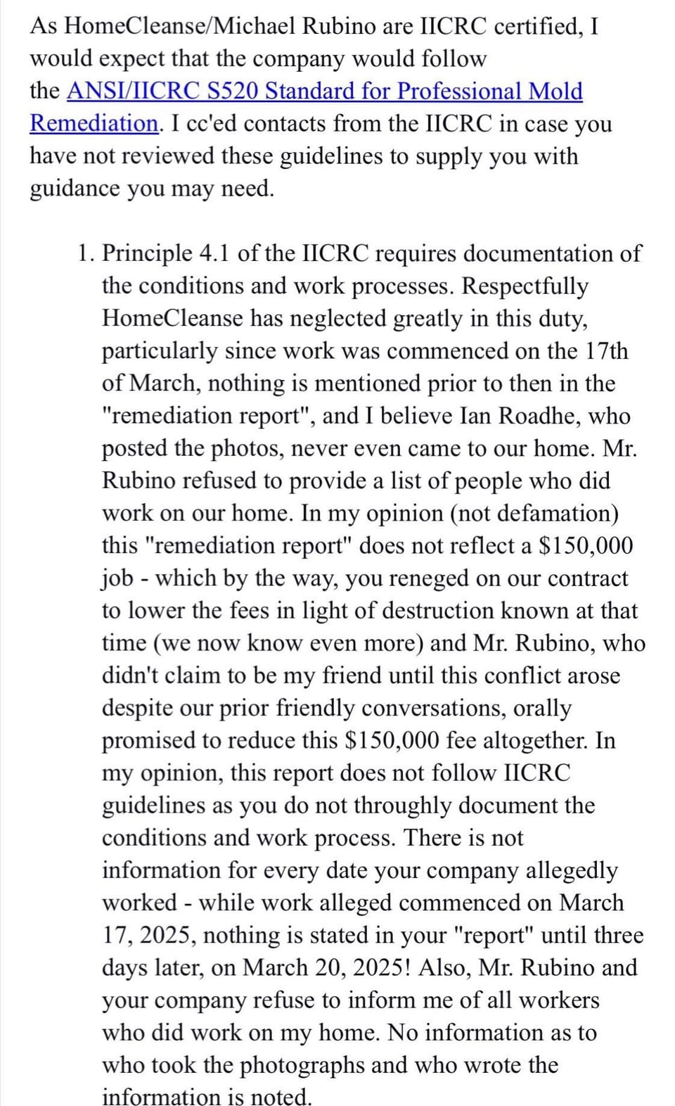 HomeCleanse is not certified as a mold remediator by the Institute of Inspection Cleaning and Restoration Certification (IICRC) and here is my complaint to them.